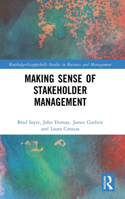 Book cover of: Making Sense of Stakeholder Management. By: Brad Sayer