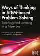 Book cover of: Ways of Thinking in STEM-based Problem Solving. By: Lyn D. English