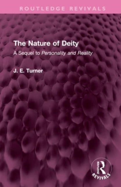 Book cover of: Nature of Deity. By: J. E. Turner
