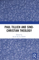 Book cover of: Paul Tillich and Sino-Christian Theology. By: Jiafu Chen