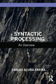 Book cover of: Syntactic Processing. By: Carlos Acuña-Fariña
