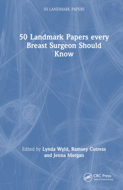 Book cover of: 50 Landmark Papers every Breast Surgeon Should Know