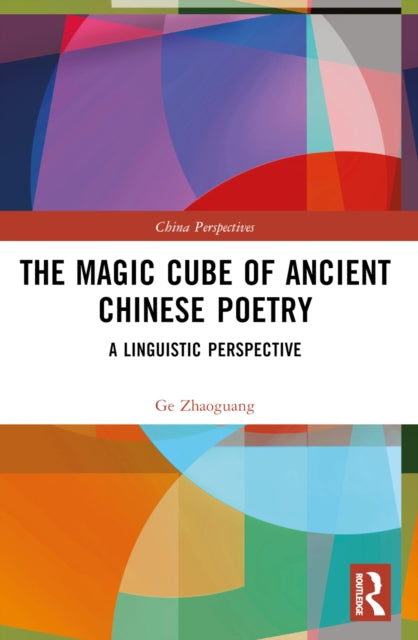 Book cover of: Magic Cube of Ancient Chinese Poetry. By: Zhaoguang Ge