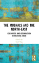 Book cover of: Mughals and the North-East. By: Sajal Nag