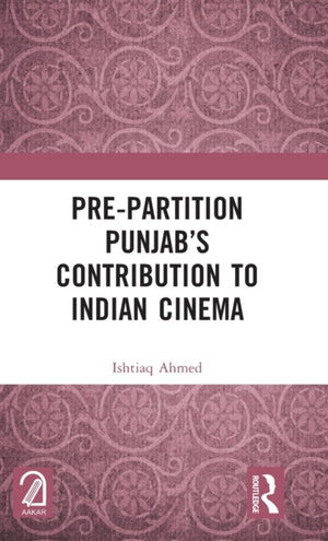 Pre-Partition Punjab’s Contribution to Indian Cinema