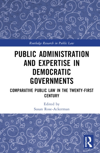 Book cover of: Public Administration and Expertise in Democratic Governments