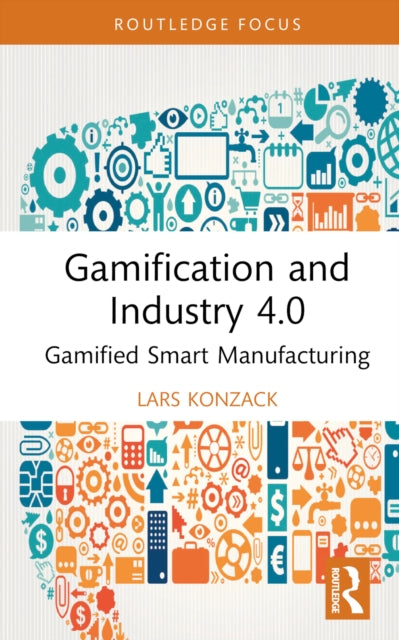 Book cover of: Gamification and Industry 4.0. By: Lars Konzack