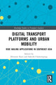 Book cover of: Digital Transport Platforms and Urban Mobility