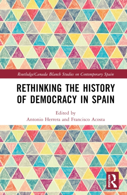 Book cover of: Rethinking the History of Democracy in Spain. By: Antonio Herrera
