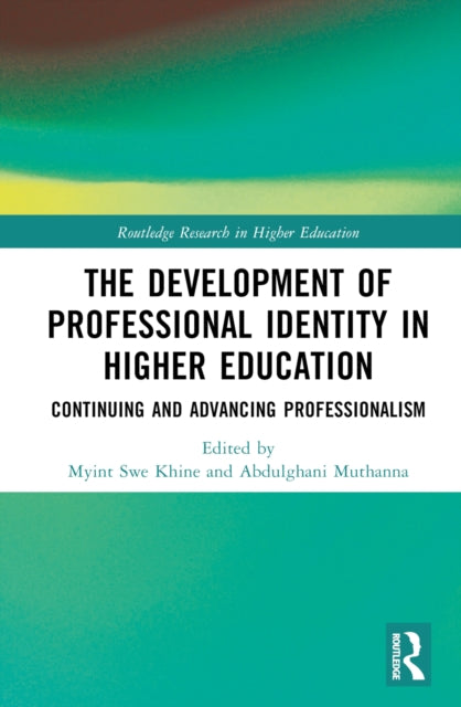 Book cover of: Development of Professional Identity in Higher Education. By: Myint Swe Khine