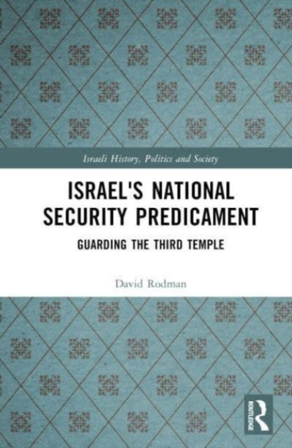 Book cover of: Israel's National Security Predicament. By: David Rodman