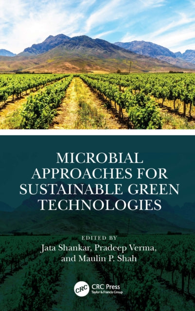 Book cover of: Microbial Approaches for Sustainable Green Technologies. By: Jata Shankar