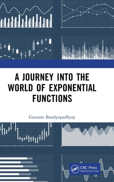 Book cover of: Journey into the World of Exponential Functions. By: Gautam Bandyopadhyay