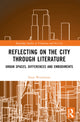 Book cover of: Reflecting on the City Through Literature. By: Daan Wesselman