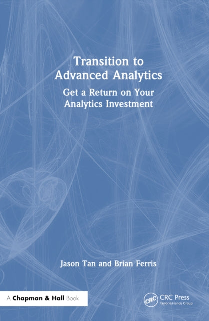 Book cover of: Transition to Advanced Analytics. By: Jason Tan