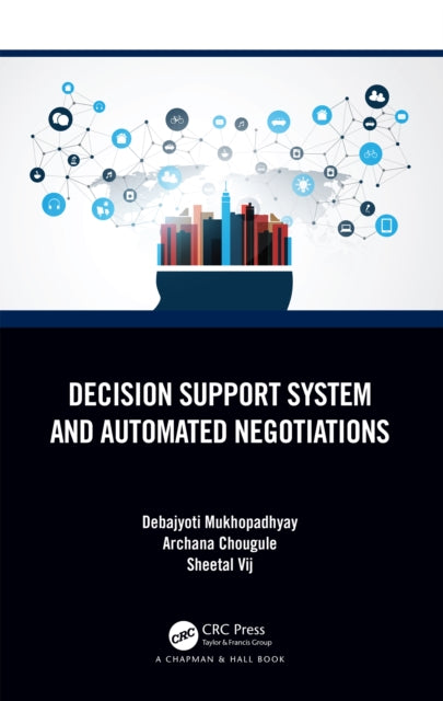 Book cover of: Decision Support System and Automated Negotiations. By: Debajyoti Mukhopadhyay