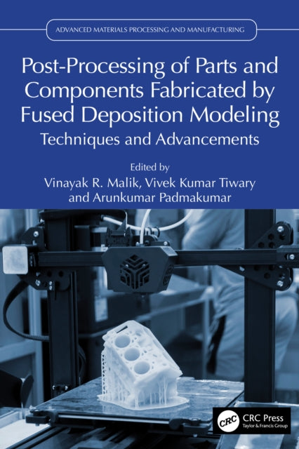Book cover of: Post-Processing of Parts and Components Fabricated by Fused Deposition Modeling