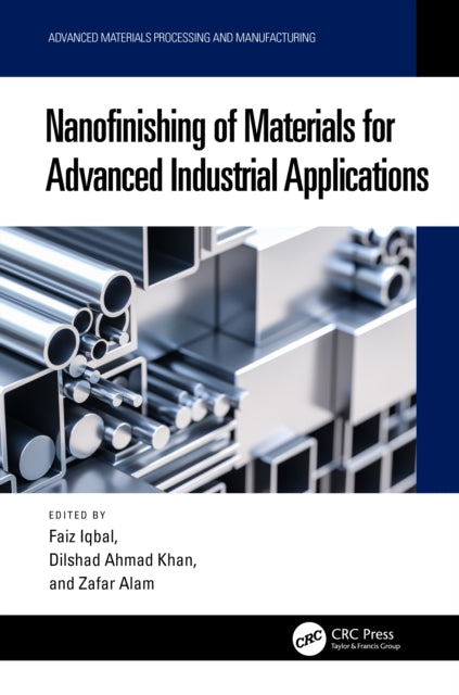 Book cover of: Nanofinishing of Materials for Advanced Industrial Applications. By: Faiz Iqbal