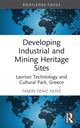 Book cover of: Developing Industrial and Mining Heritage Sites. By: Taskn Deniz Yldz