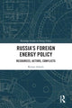 Book cover of: Russia’s Foreign Energy Policy. By: Kenan Aslanli