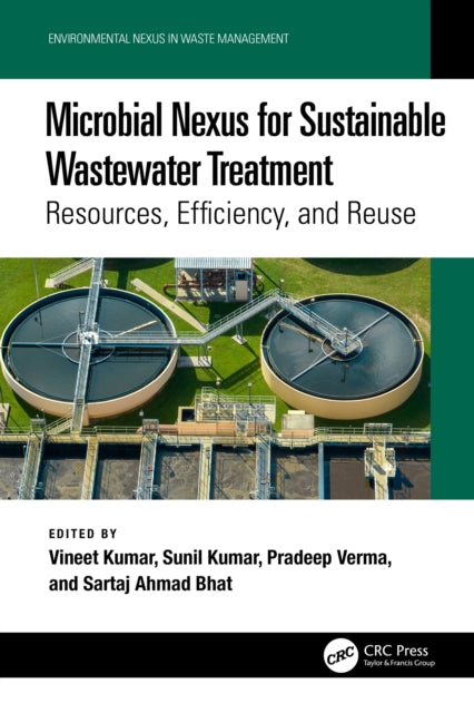 Book cover of: Microbial Nexus for Sustainable Wastewater Treatment. By: Vineet Kumar