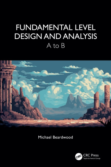 Book cover of: Fundamental Level Design and Analysis. By: Michael Beardwood