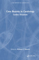 Book cover of: Case Reports in Cardiology. By: Roberts, William C.