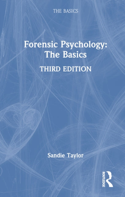 Book cover of: Forensic Psychology: The Basics. By: Sandie Taylor
