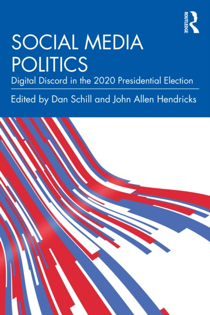 Book cover of: Social Media Politics. By: Dan Schill