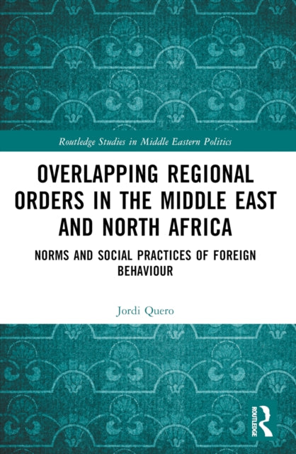 Book cover of: Overlapping Regional Orders in the Middle East and North Africa