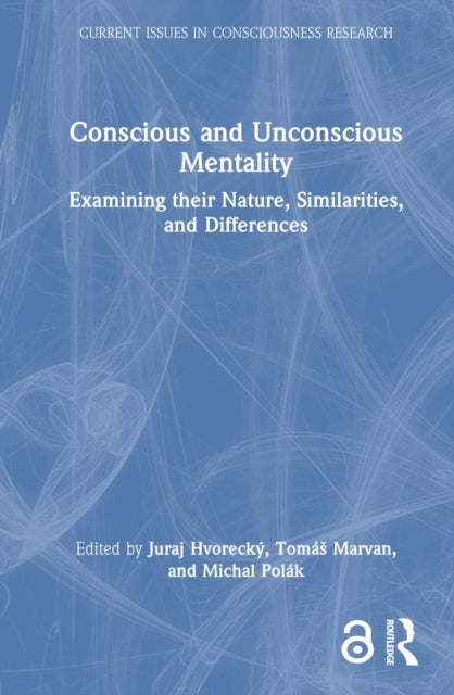 Book cover of: Conscious and Unconscious Mentality. By: Juraj Hvorecký