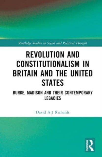 Revolution and Constitutionalism in Britain and the U.S.