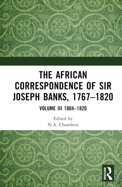 Book cover of: African Correspondence of Sir Joseph Banks, 1767–1820. By: Neil Chambers