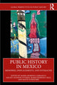 Book cover of: Public History in Mexico