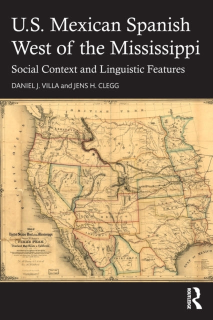 Book cover of: U.S. Mexican Spanish West of the Mississippi. By: Daniel J. Villa