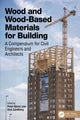 Book cover of: Wood and Wood-Based Materials for Building