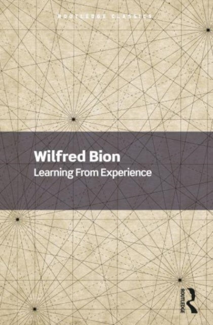 Book cover of: Learning From Experience. By: Wilfred Bion