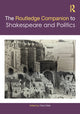 Book cover of: Routledge Companion to Shakespeare and Politics