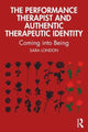 Book cover of: Performance Therapist and Authentic Therapeutic Identity. By: Sara London