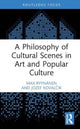 Book cover of: Philosophy of Cultural Scenes in Art and Popular Culture. By: Max Ryynänen