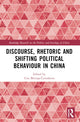 Book cover of: Discourse, Rhetoric and Shifting Political Behaviour in China. By: Una Aleksandra Bērziņa-Čerenkova