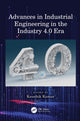 Book cover of: Advances in Industrial Engineering in the Industry 4.0 Era. By: K. Kumar