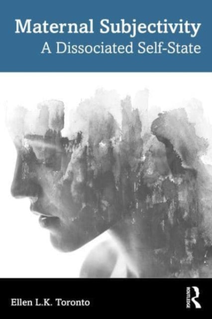 Book cover of: Maternal Subjectivity. By: Ellen L. K. Toronto