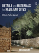 Book cover of: Details and Materials for Resilient Sites. By: Meg Calkins