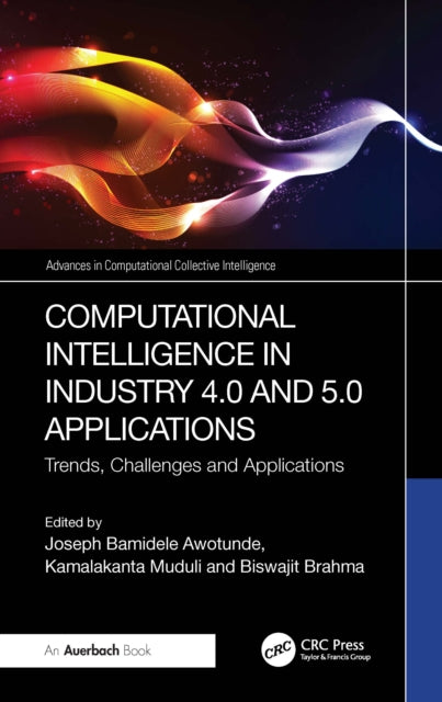 Book cover of: Computational Intelligence in Industry 4.0 and 5.0 Applications. By: Joseph Bamidele Awotunde