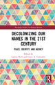 Book cover of: Decolonizing Our Names in the 21st Century