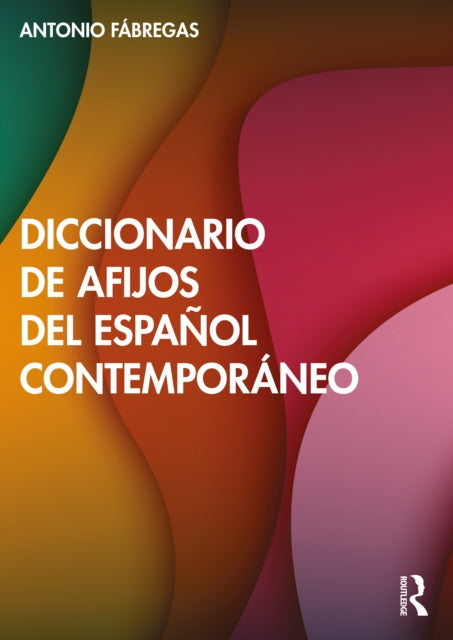 Book cover of: Diccionario de afijos del espanol contemporaneo. By: Antonio Fábregas