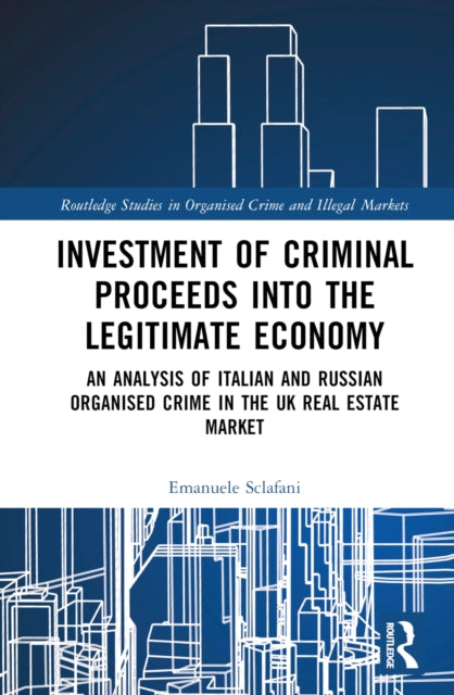 Book cover of: Investment of Criminal Proceeds into the Legitimate Economy. By: Emanuele Sclafani