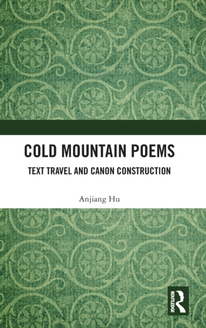 Book cover of: Cold Mountain Poems. By: Anjiang Hu
