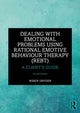 Book cover of: Dealing with Emotional Problems Using Rational Emotive Behaviour Therapy (REBT). By: Windy Dryden
